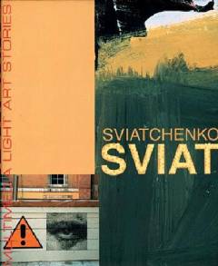 Sergei Sviatchenko : malerier, collager, installationer, video, fotografi, design, mode, børnebogen, tekster