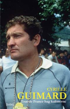 Tour de France bag kulisserne : med Jacques, Eddy, Bernard, Laurent, Lance og de andre