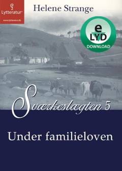 Sværkeslægten. 5 : Under familieloven