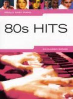 80s hits : easy piano arrangements of 24 hits from the 1980s