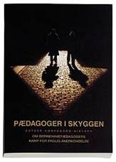 Pædagoger i skyggen : om børnehavepædagogers kamp for faglig anerkendelse