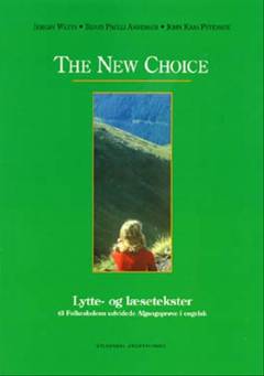 The new choice : lytte- og læsetekster til \Folkeskolens udvidede Afgangsprøve\ i engelsk