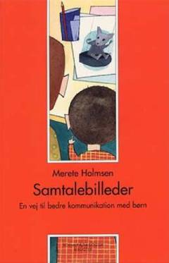 Samtalebilleder : en vej til bedre kommunikation med børn
