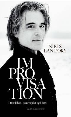 Improvisation : i musikken, på arbejdet og i livet