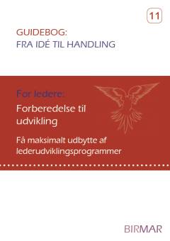 Forberedelse til udvikling : få maksimalt udbytte af lederudviklingsprogrammer