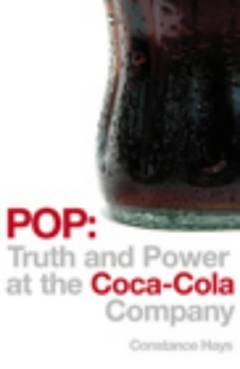 Pop : truth and power at the Coca-Cola company