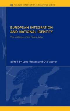 European integration and national identity : the challenge of the Nordic states