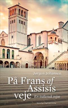 På Frans af Assisis veje : en italiensk rejse