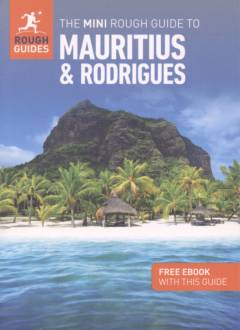 The mini rough guide to Mauritius & Rodrigues