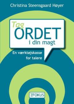 Tag ordet i din magt : en værktøjskasse for talere