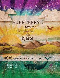 Hjertefryd - tanker, der glæder dit hjerte