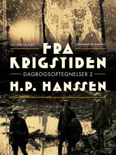 Fra krigstiden : dagbogsoptegnelser : selvbiografi. 2