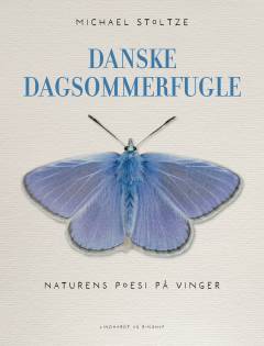 Danske dagsommerfugle : naturens poesi på vinger