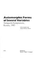 Automorphic forms of several variables : Taniguchi Symposium, sponsored by the Taniguchi Foundation, held at Katata, September 5-10, 1983
