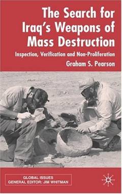 The search for Iraq's weapons of mass destruction : inspection, verification and non-proliferation