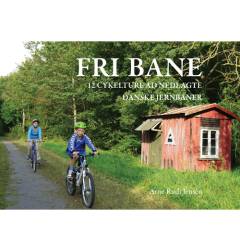 Fri bane : 12 cykelture ad nedlagte danske jernbaner