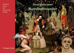 Kunstnernoveller : Velázquez, Darger, Hill og den ukendte maler fra Riga