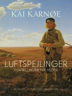 Luftspejlinger : fortællinger fra heden