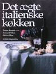 Det ægte italienske køkken : kulinarisk strejftog i Ligurien, Toscana, Emilia-Romagna, Veneto, Lombardiet, Aostadalen, Piemonte, Sydtyrol, Trentino, Friuli Venezia Giulia, Umbrien, Marche, Lazio, Sardinien, Abruzzerne, Molise, Apulien, Campanien, Basilicata, Calabrien, Sicilien