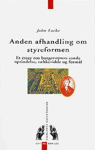 Anden afhandling om styreformen : et essay om borgerstyrets sande oprindelse, rækkevidde og formål