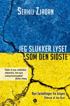Jeg slukker lyset som den sidste : nye fortællinger fra krigen