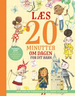 Læs 20 minutter om dagen for dit barn - Vera Vaks og videnskaben og 5 andre historier
