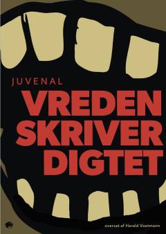 Vreden skriver digtet : første og anden bog af Juvenals Satirer