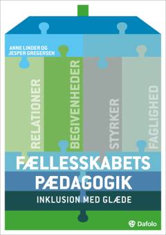 Fællesskabets pædagogik : inklusion med glæde