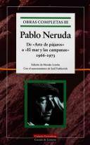 Obras completas. I : De "Crepusculario" a "Las uvas y el viento" 1923-1954