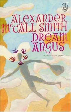 Dream Angus : the Celtic god of dreams