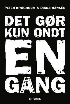 Det gør kun ondt en gang