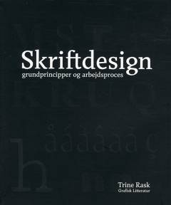 Skriftdesign : grundprincipper og arbejdsproces