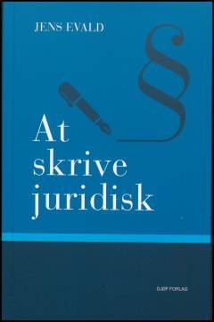 At skrive juridisk : skriftlig jura for begyndere