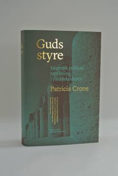 Guds styre : islamisk politisk tænkning i middelalderen gennem seks århundreder