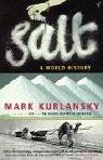 Salt : a wortld history