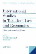 International studies in taxation : law and economics : liber amicorum Leif Mutén : to Leif Mutén, with respect and affection from participating authors
