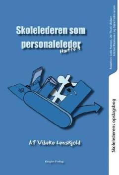 Skolelederens opslagsbog. Hæfte 4 : Skolelederen som personaleleder