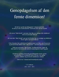 Genopdagelsen af den femte dimension! : ny og grundlæggende 5 dimensional fysik : en ny trilogi om universets helt rigtige grundlæggende fysik