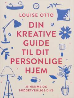 Din kreative guide til dit personlige hjem