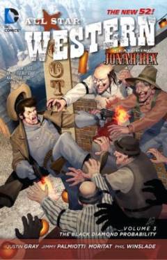 All-star western : featuring Jonah Hex. Volume 3 : The black diamond probability