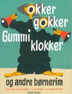Okker gokker gummi klokker og andre børnerim
