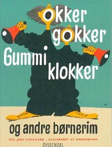 Okker gokker gummi klokker og andre børnerim