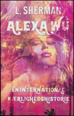 Alexa Wu : en international kærlighedshistorie