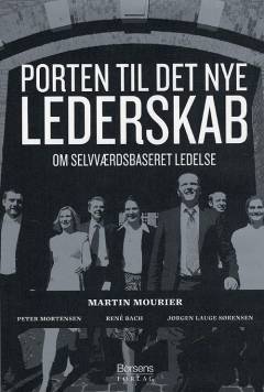 Porten til det nye lederskab : om selvværdsbaseret ledelse