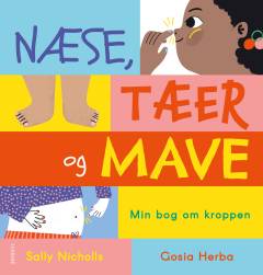 Næse, tæer og mave : min bog om kroppen