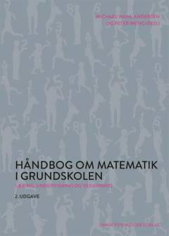 Håndbog om matematik i grundskolen : læring, undervisning og vejledning