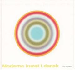 Moderne kunst i dansk. Bind 2