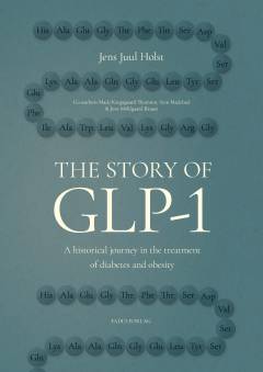 The story of GLP-1 : a historical journey in the treatment of diabetes and obesity