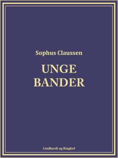 Unge Bander : Fortælling fra en Købstad : med et Lyrisk Forspil: "Frøken Regnvejr"