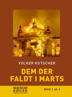 Dem der faldt i marts : Gereon Raths femte sag. Bind 3 (Stor skrift)